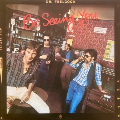 Dr. Feelgood - Be Seeing You