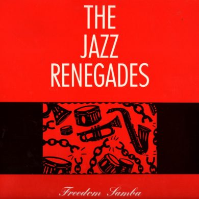 The Jazz Renegades - Freedom Samba