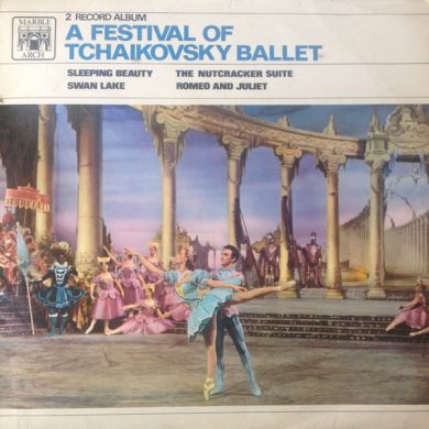 Pyotr Ilyich Tchaikovsky - A Festival Of Tchaikovsky Ballet