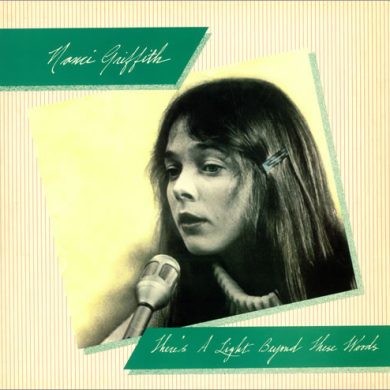 Nanci Griffith - There's A Light Beyond These Woods