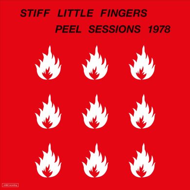 Stiff Little Fingers - Peel Sessions