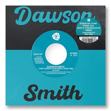 Dawson Smith - I Don’t Know If I Can Make It (Part 1 AND 2) (Including Tom Moulton Remix)