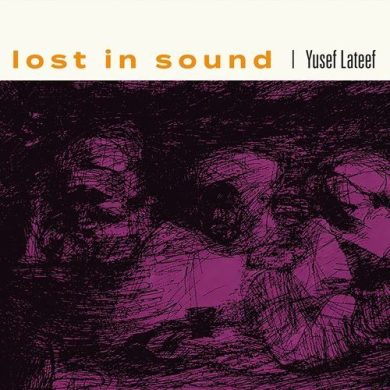 Yusef Lateef - Lost In Sound