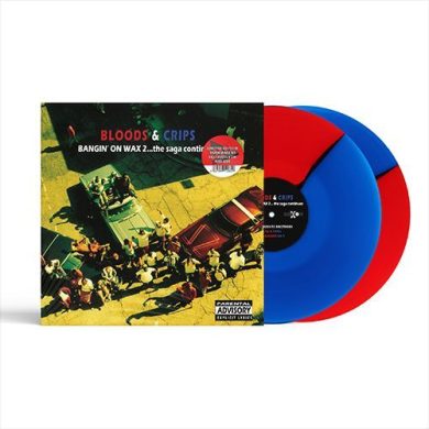 Bloods AND Crips - Bangin' On Wax 2...The Saga Continues