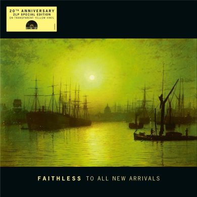 Faithless - To All New Arrivals