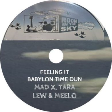 MAD X, TARA LEW AND MEELO MEDI - FEELING IT / BABYLON TIME DUN