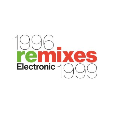 Electronic - 1996 Remixes 1999 (TBC)