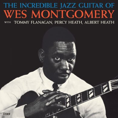Wes Montgomery - The Incredible Jazz Guitar Of Wes Montgomery