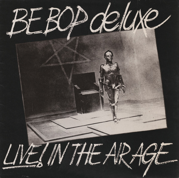 Be Bop Deluxe - Live! In The Air Age - Image 2