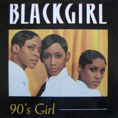 Blackgirl - 90's Girl