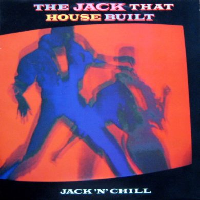 Jack 'N' Chill - The Jack That House Built
