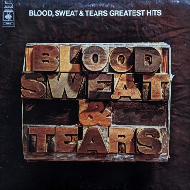 Blood, Sweat And Tears - Blood, Sweat AND Tears Greatest Hits