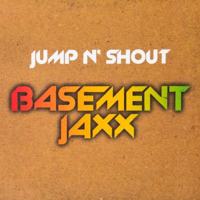 Basement Jaxx - Jump N' Shout