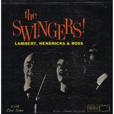 Lambert, Hendricks AND Ross, Zoot Sims - The Swingers!