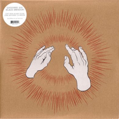GODSPEED YOU BLACK EMPEROR - LIFT YOUR SKINNY FISTS LIKE ANTENNAS TO HEAVEN