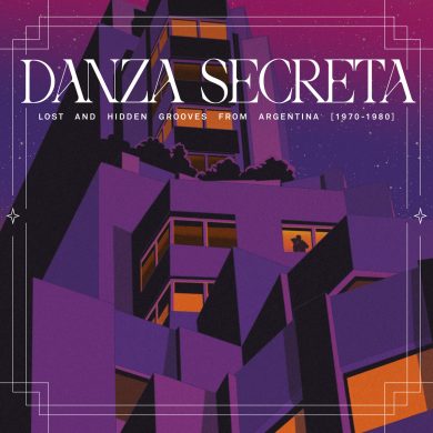 VARIOUS ARTISTS - DANZA SECRETA - LOST AND HIDDEN GROOVES