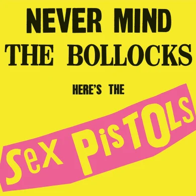 SEX PISTOLS - NEVER MIND THE BOLLOCKS