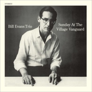 BILL EVANS TRIO - SUNDAY AT THE VILLAGE VANGUARD