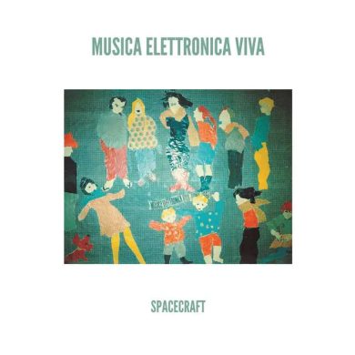 Musica Elettronica Viva - Spacecraft