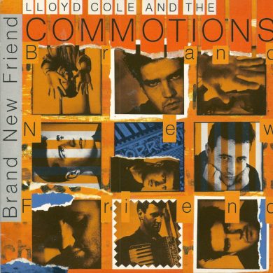 Lloyd Cole AND The Commotions - Brand New Friend