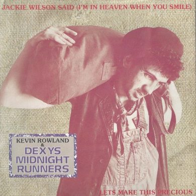 Kevin Rowland, Dexys Midnight Runners - Jackie Wilson Said (I'm In Heaven When You Smile) / Lets Make This Precious