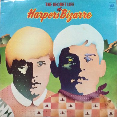 Harpers Bizarre - The Secret Life Of Harpers Bizarre