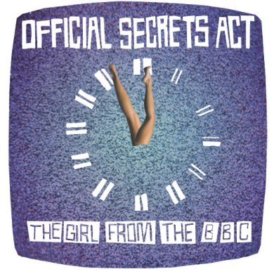 Official Secrets Act - The Girl From The BBC
