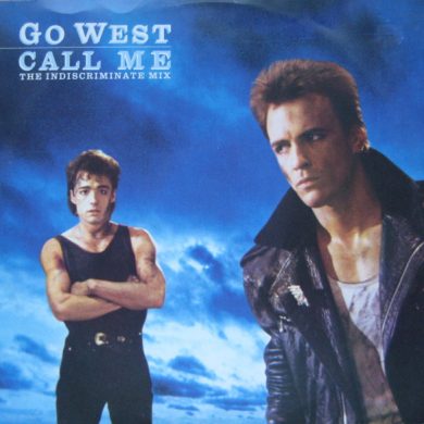 Go West - Call Me (The Indiscriminate Mix)