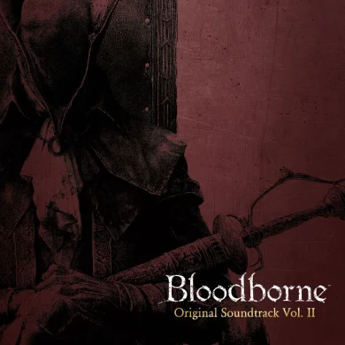 ORIGINAL SOUNDTRACK - BLOODBORNE VOL II